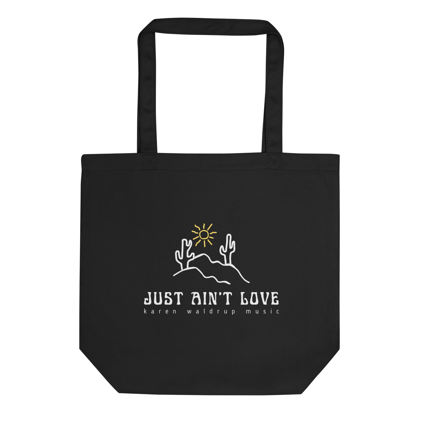 Just Ain't Love Eco Tote Bag